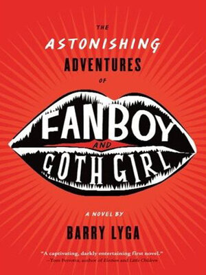 cover image of The Astonishing Adventures of Fanboy and Goth Girl